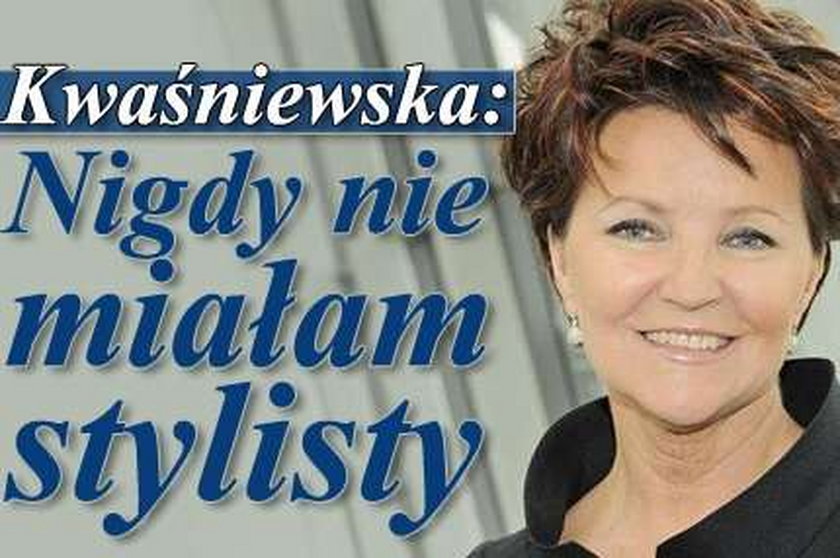 Kwaśniewska: Nigdy nie miałam stylisty