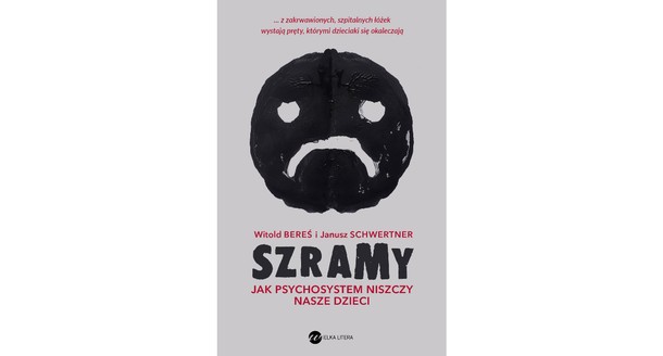 „Szramy. Jak psychosystem niszczy nasze dzieci - Janusz Schwertner, Witold Bereś