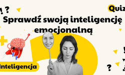 Jesteś inteligentny emocjonalnie? Sprawdź, jaki masz wynik! QUIZ