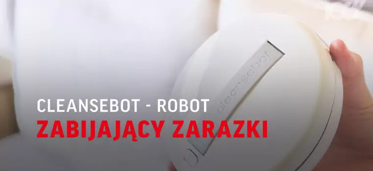 Cleansebot - robot zabijający zarazki