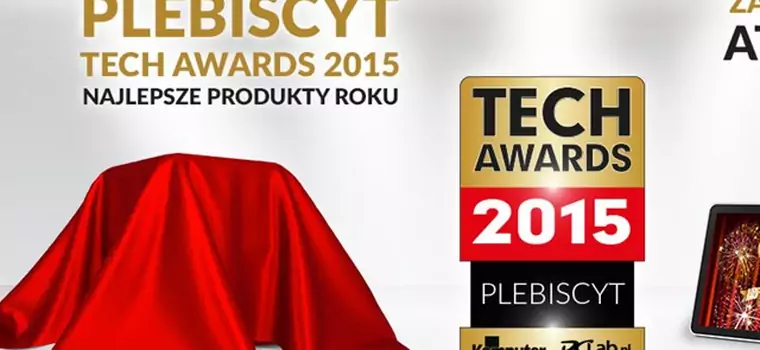 Ruszył plebiscyt Tech Awards 2015 - wybierz najlepsze produkty roku