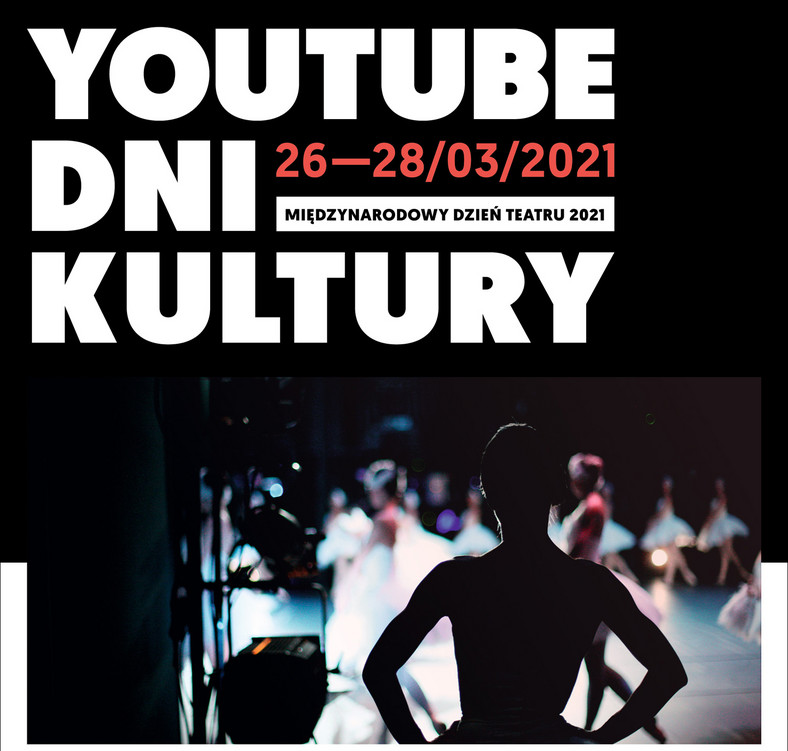 YouTube Dni Kultury (26-28/03) z okazji Międzynarodowego Dnia Teatru