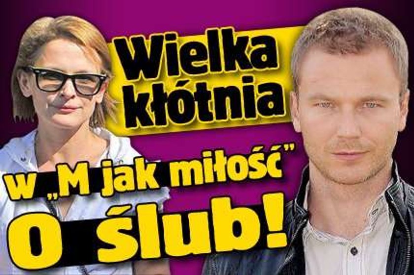 Wielka kłótnia w "M jak miłość". O ślub!