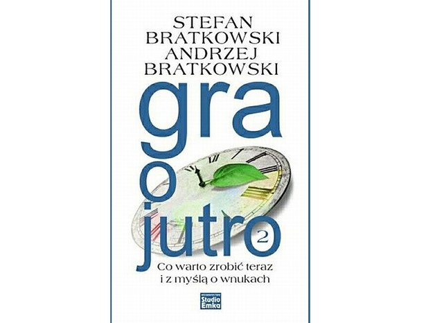 Stefan i Andrzej Bratkowscy "Gra o jutro 2" (Studio Emka, Warszawa 2011). Moc na, wszechstronna i nieoczywista krytyka kierunku, w którym rozwija się Polska po roku 1989. Autorami są doskonale znani bracia Bratkowscy. Starszy z nich, Stefan (rocznik 1934), to legenda powojennej publicystyki ekonomicznej, młodszy Andrzej (urodzony w 1936 r.) był w III RP ministrem budownictwa i wiceministrem infrastruktury. Obaj wywołali już raz sensację podobną książką. Ówczesna „Gra o jutro” na chłodno pokazywała, jak bardzo rozwój gospodarczy Polski odkleił się od nowoczesnych trendów i ile będzie to kosztowało kolejne pokolenia (książka została szybko zdjęta przez cenzurę). Teraz czasy niby inne, ale problemy jakby podobne. Bezrefleksyjnie prowadzona energetyka, zamieszanie wokół OFE, niewydolny ustrój samorządowy, słabość sądownictwa – a wszystko niezależnie od tego, czy rządzi SLD, PiS, czy PO. Lektura obowiązkowa dla wszystkich, którzy dali się zwieść, że Polska (mimo koniunkturalnych problemów) skazana jest na gospodarczy i społeczny sukces w XXI wieku.