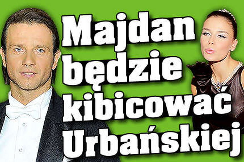 Majdan kibicuje Urbańskiej
