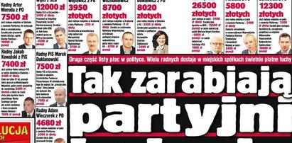 Tak zarabiają partyjni kolesie