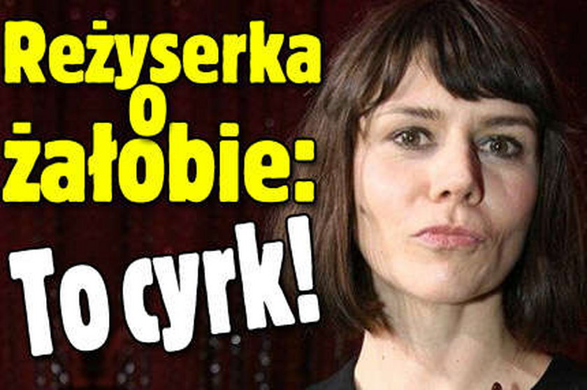 Reżyserka o żałobie: To cyrk!