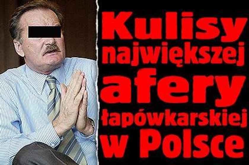 Kulisy największej afery łapówkarskiej w Polsce