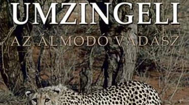 Könyvajánló: Umzingeli, az álmodó vadász