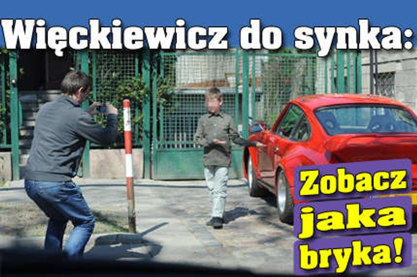 Więckiewicz: Zobacz synku, jaka bryka!