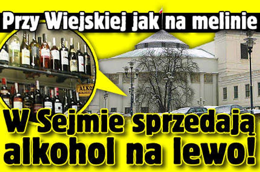 W Sejmie alkohol na lewo!