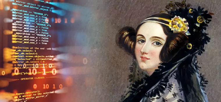 Pierwszą w historii programującą osobą była kobieta. Ada Lovelace zmieniła informatykę