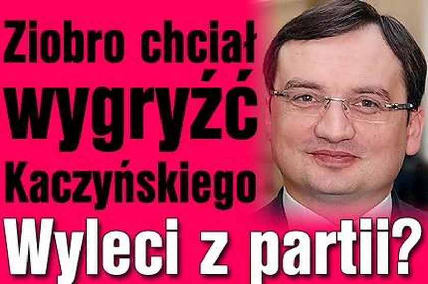 Ziobro chciał wygryźć Kaczyńskiego. Wyleci z partii?
