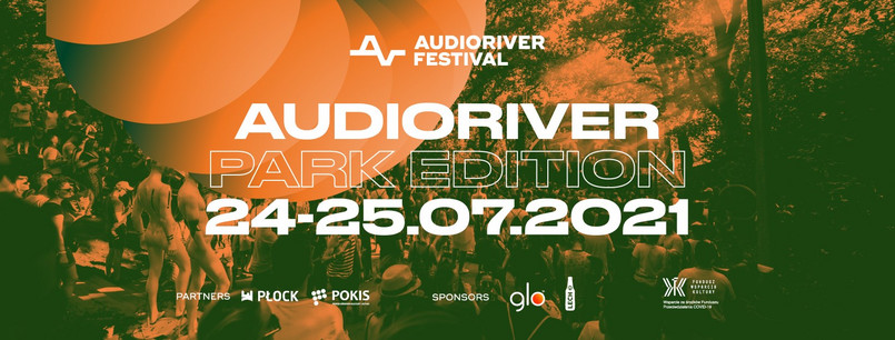 Audioriver Park Edition. Organizatorzy podali, kto wystąpi w Płocku 24 i 25 lipca