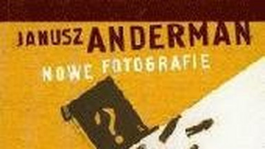 Fotograf postkolonialnego świata. "Nowych fotografiach" Janusza Andermana