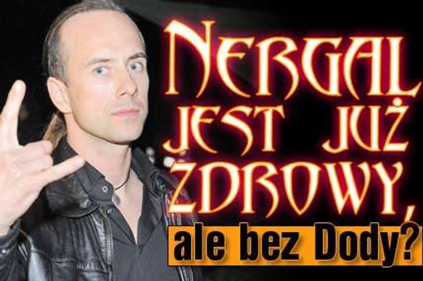 Nergal już zdrowy. Ale bez Dody?