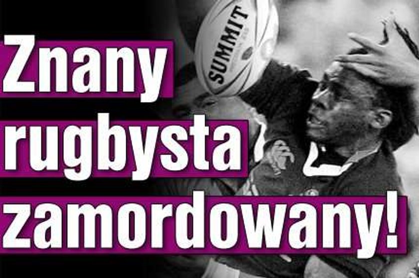 Znany rugbysta zamordowany!