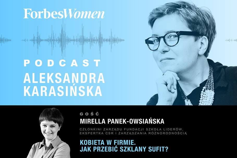 Podcast Forbes Women. Aleksandra Karasińska – Mirella Panek-Owsiańska
