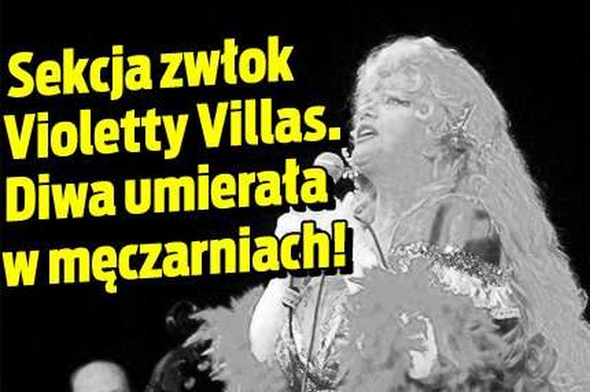 Sekcja zwłok Violetty Villas. Diwa umierała w męczarniach!