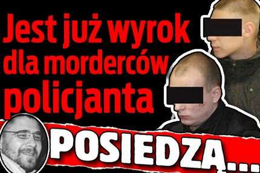 Jest już wyrok dla morderców policjanta