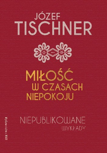 "Miłość w czasach niepokoju", wyd. WAM, Kraków 2021