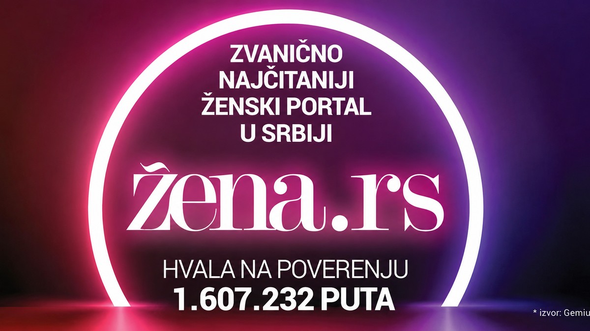 Žena.rs, najposećeniji ženski i lifestyle sajt u Srbiji 