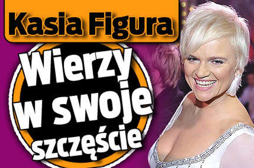 Kasia Figura wierzy w swoje szczęście