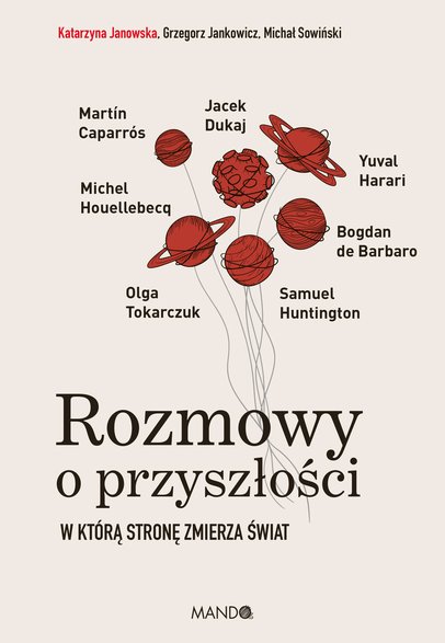 "Rozmowy o przyszłości. W którą stronę zmierza świat"