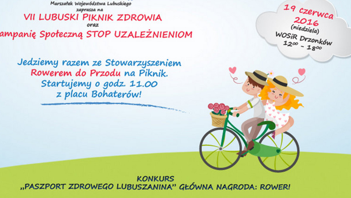 Dziś w godzinach 12.00-18.00 w WOSiR w Drzonkowie odbędzie się VII Lubuski Piknik Zdrowia, który w tym roku połączony jest z kampanią społeczną Stop Uzależnieniom. W programie imprezy znalazły się bezpłatne badania i porady lekarskie, rajd rowerowy, aktywne zabawy dla dzieci oraz wyjątkowy konkurs "Paszport Zdrowego Lubuszanina". - Na Piknik wspólnie pojedziemy rowerem – zaprasza marszałek Elżbieta Anna Polak. Wyjazd o godz. 11.00 spod Placu Bohaterów.