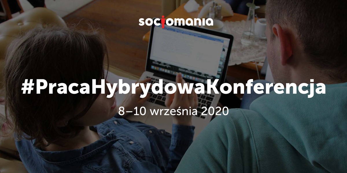 Konferencja poświęcona pracy hybrydowej  odbędzie się w dniach 8-10 września 2020 roku