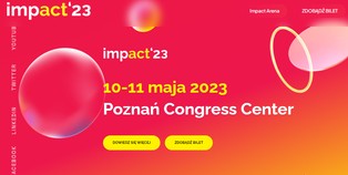 Gospodarka i technologia na Impact’23. W tym roku wystąpi ponad 600 speakerów