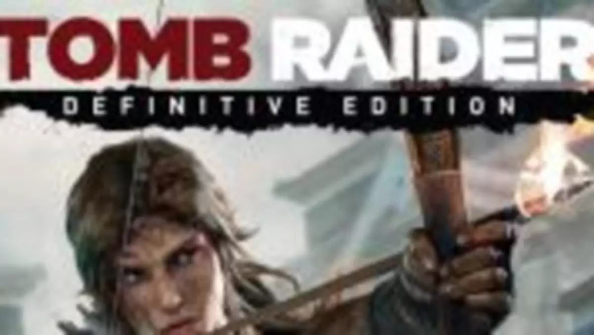 KwaGRAns z Tomb Raider: Definitive Edition. Jest ładniej, ale czy aż tak żeby drugi raz kupować to samo?