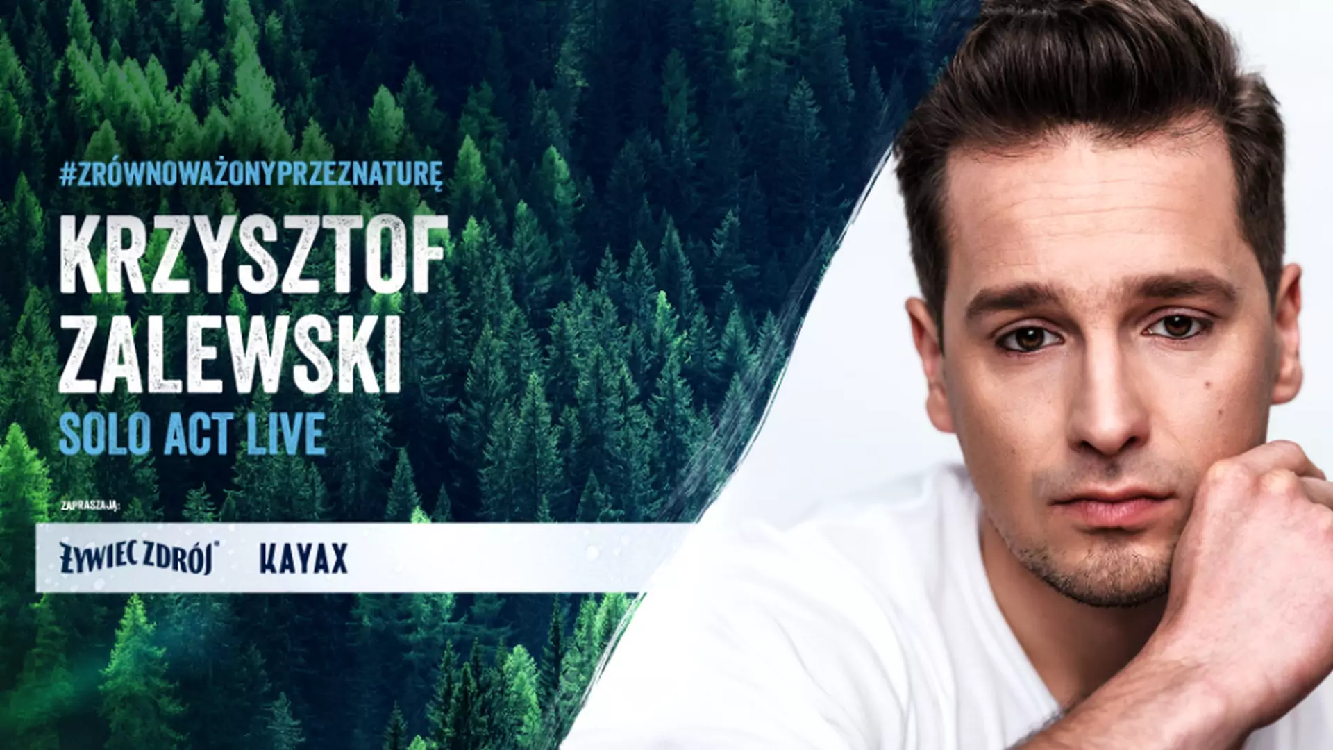 Krzysztof Zalewski zaprasza na #ZRÓWNOWAŻONYPRZEZNATURĘ solo act life prosti z Żywiecczyzny