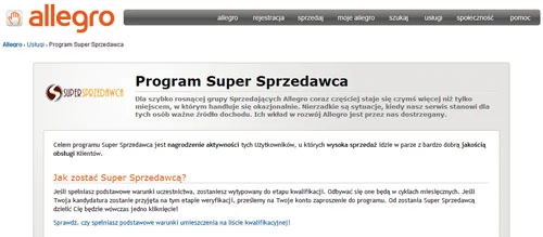 Program Super Sprzedawca funkcjonuje na Allegro od ośmiu lat. Jednak według szefostwa serwisu ten system nie spełnia już oczekiwań klientów rynku internetowego.