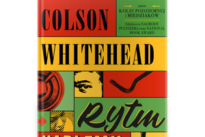 Colson Whitehead, "Rytm Harlemu". Powieść kryminalna o odczuciach, jak z metaverse. 
