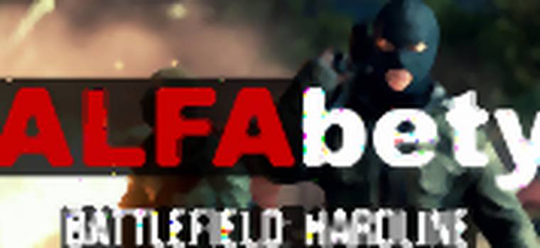 ALFAbety #1 - co piszczy w becie Battlefield Hardline?