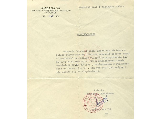 Zaświadczenie potwierdzające przekazanie Chevroleta panu Andrzejowi Esse przez ambasadę Wietnamu w Polsce. Ostatnie zdanie Ten wóz jest już zużyty i nie nadaje się do eksploatacji było tylko wybiegiem dyplomatycznym. W rzeczywistości samochód miał przebieg 17 000 km i pachniał nowością
