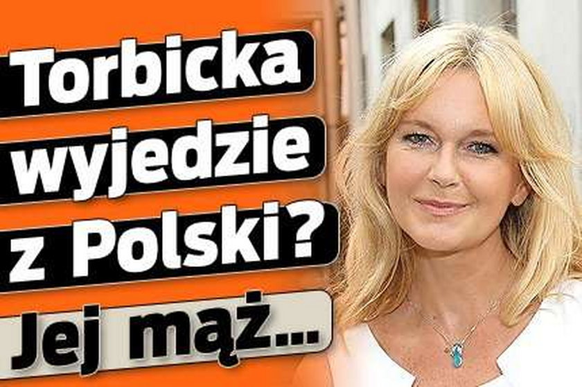 Torbicka wyjedzie z Polski? Jej mąż...