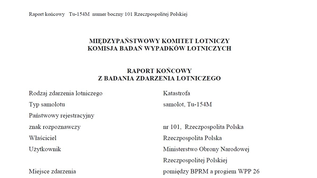 Na stronie internetowej polskiej komisji badającej katastrofę smoleńską - www.komisja.smolensk.gov.pl - został dzisiaj wieczorem opublikowany przetłumaczony na język polski raport końcowy Międzypaństwowego Komitetu Lotniczego (MAK).