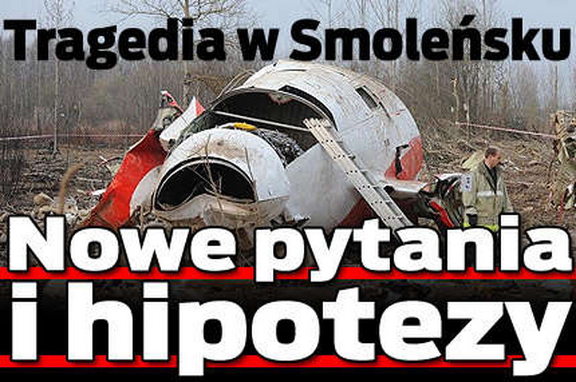 Tragedia w Smoleńsku. Nowe pytania i hipotezy