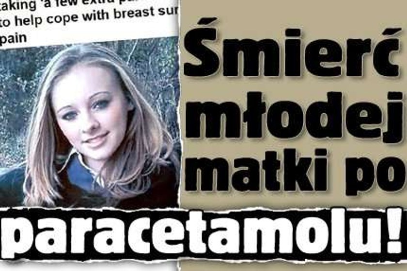 Śmierć młodej matki po paracetamolu!