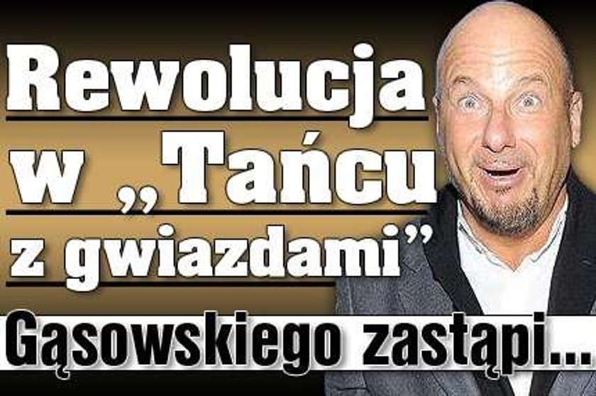 Rewolucja w "Tańcu z...". Gąsowskiego zastąpi...