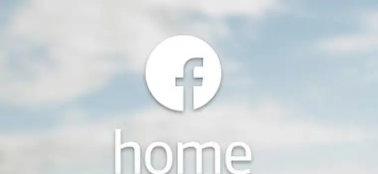 Użytkownicy: Facebook Home? Nie, dziękuję