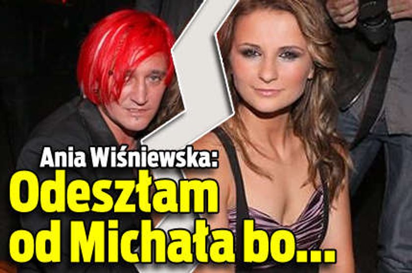 ania wisniewska odeszlam od michala bo