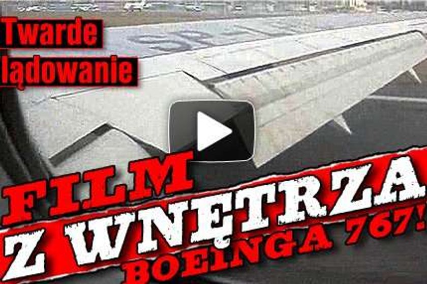 Twarde lądowanie! Film z WNĘTRZA boeinga 767!