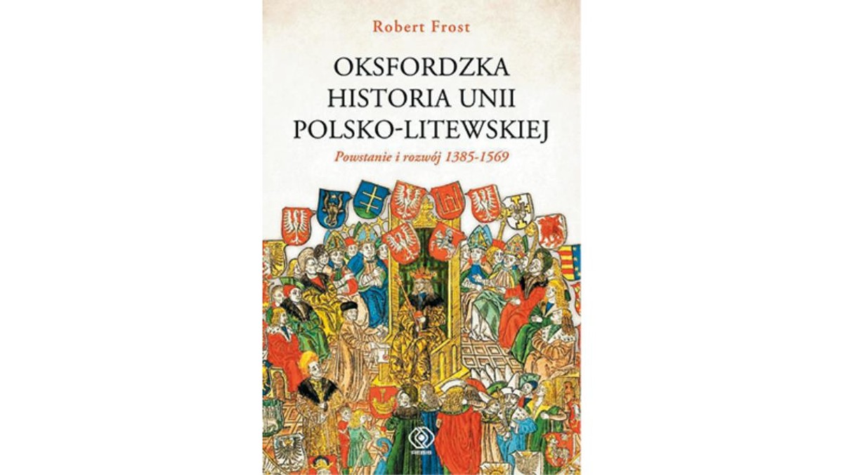 Oksfordzka historia unii polsko-litewskiej, książka