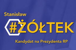 Wybory prezydenckie 2020. Stanisław Żółtek - program wyborczy