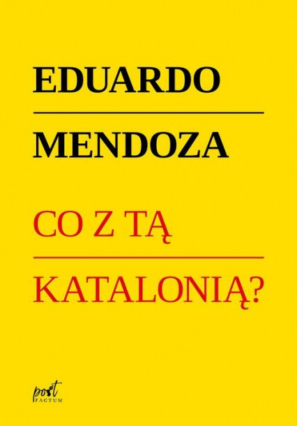 "Co z tą Katalonią" Eduardo Mendoza