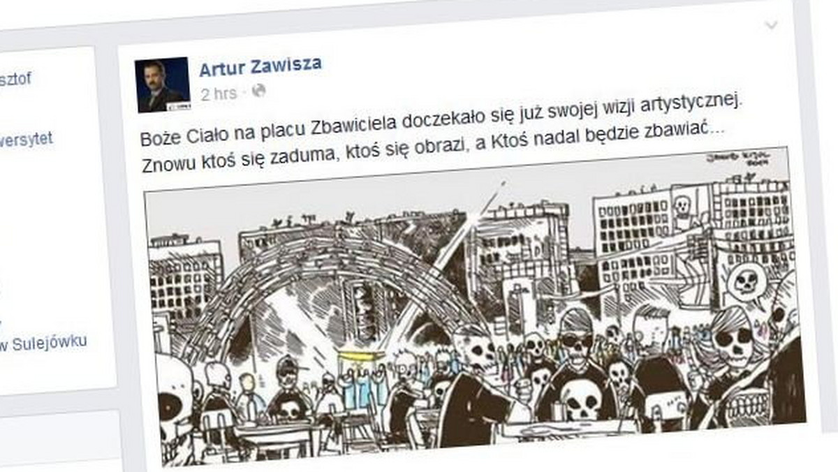 Były poseł Artur Zawisza opublikował na swoim portalu na Facebooku kontrowersyjną grafikę. Dotyczy ona bywalców popularnego w Warszawie placu Zbawiciela, którzy są na nim przedstawiani jako żywe szkielety. W tle maszeruje procesja Bożego Ciała.