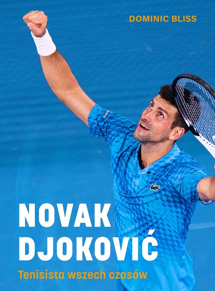 Biografia "NOVAK DJOKOVIĆ: tenisista wszech czasów"